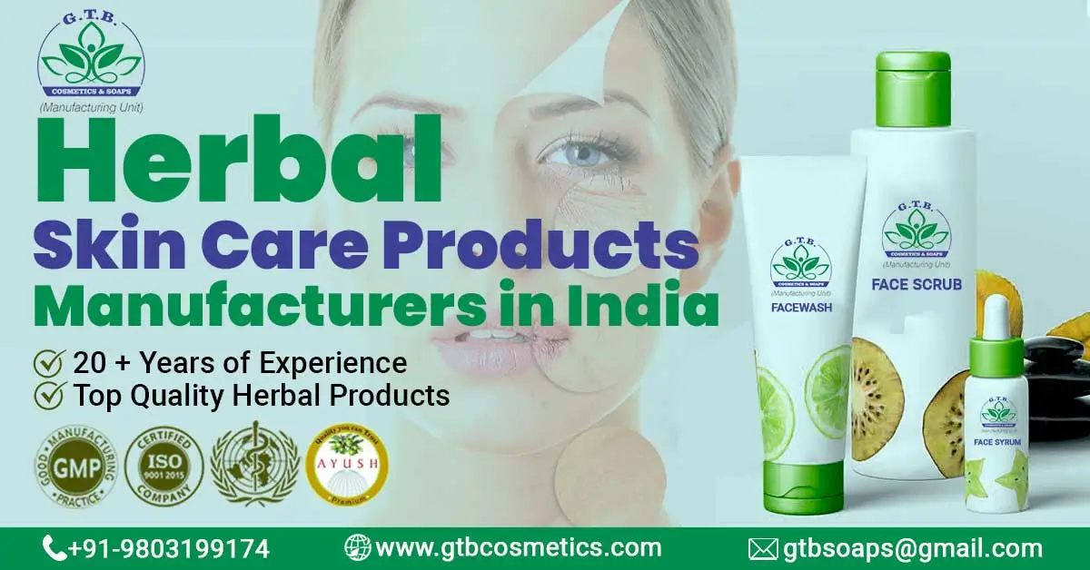 Herbal Skin Care Products Manufacturers in India | GTB Cosmetics & Soaps
