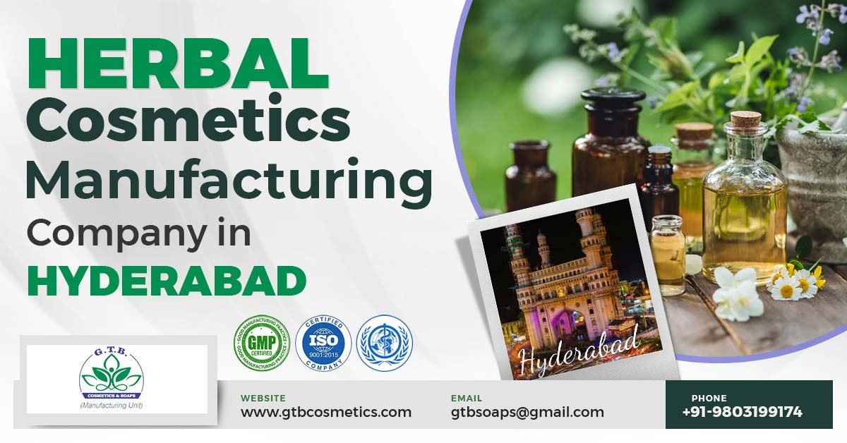 Herbal Cosmetics Manufacturing Company in Hyderabad | GTB Cosmetics & Soaps