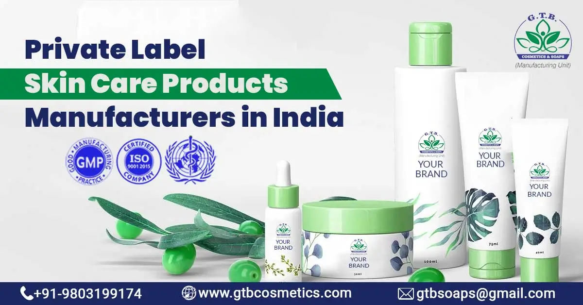 Top Skin Care Products Manufacturing Company in India | GTB Cosmetics & Soaps