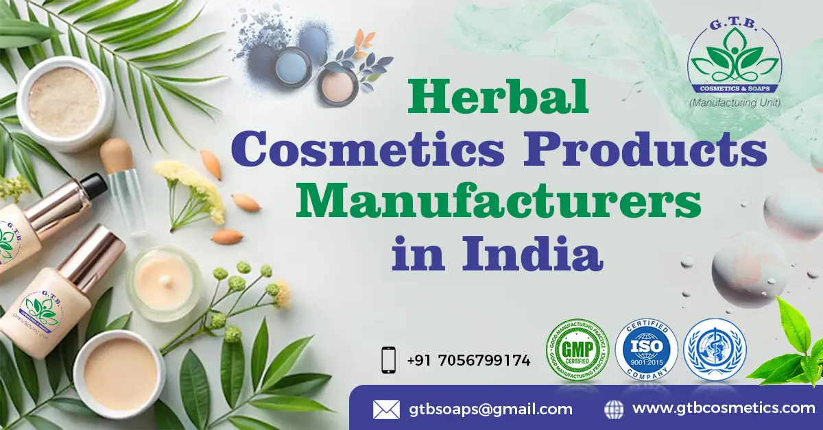 Best Herbal Cosmetics Products Manufacturers in India | GTB Cosmetics & Soaps