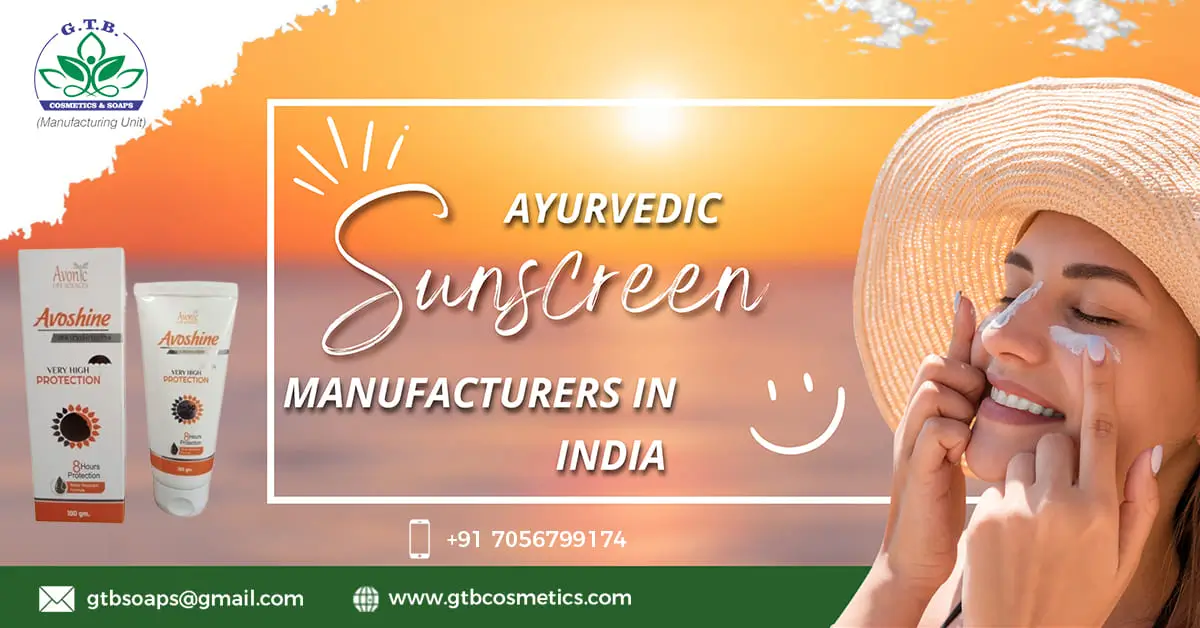 Ayurvedic Sunscreen Manufacturers in India | GTB Cosmetics & Soaps