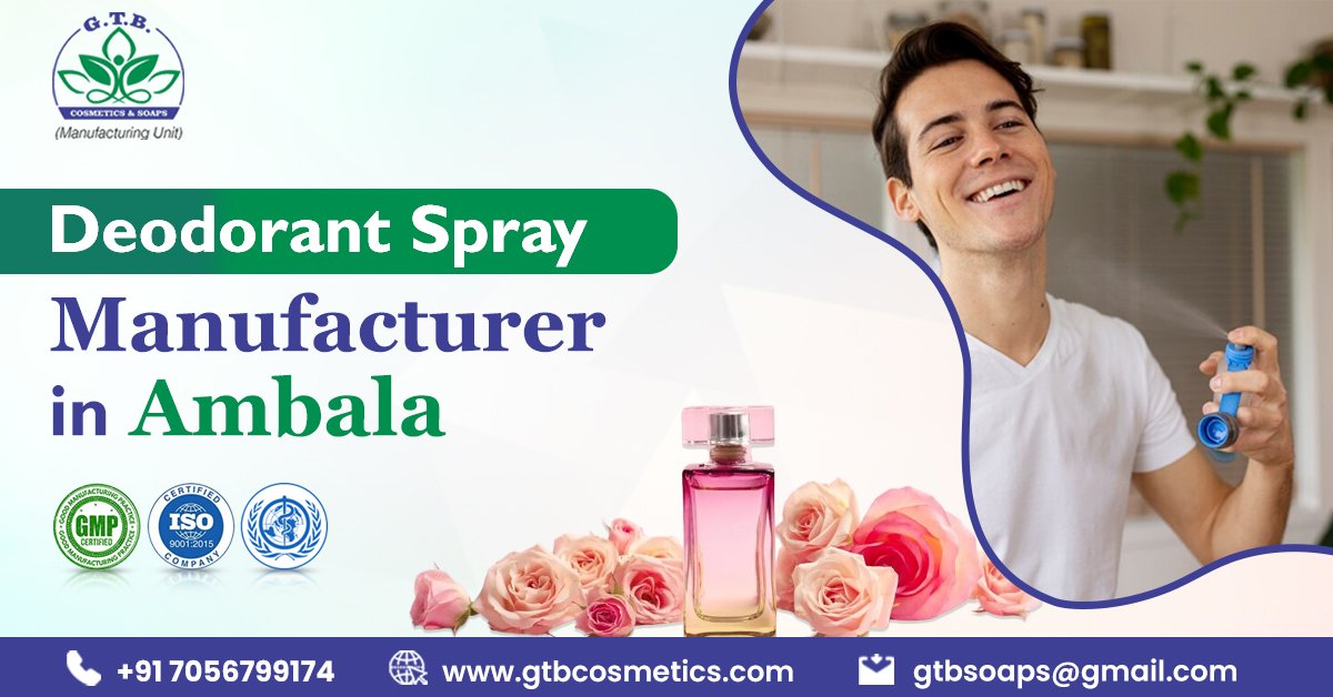 How To Grow With Deodorant Spray Manufacturer in Ambala? | GTB Cosmetics & Soaps
