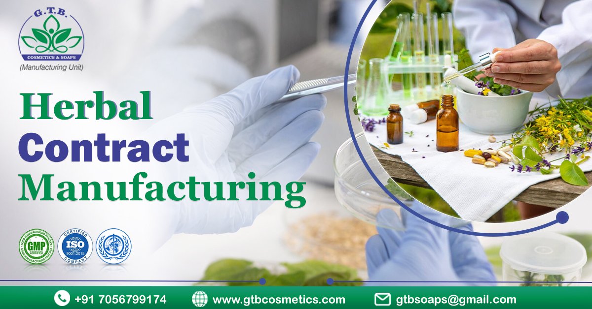 Is Herbal Contract Manufacturing The Right Choice for Your Business? | GTB Cosmetics & Soaps