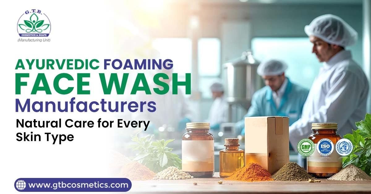 Ayurvedic Foaming Face Wash Manufacturer