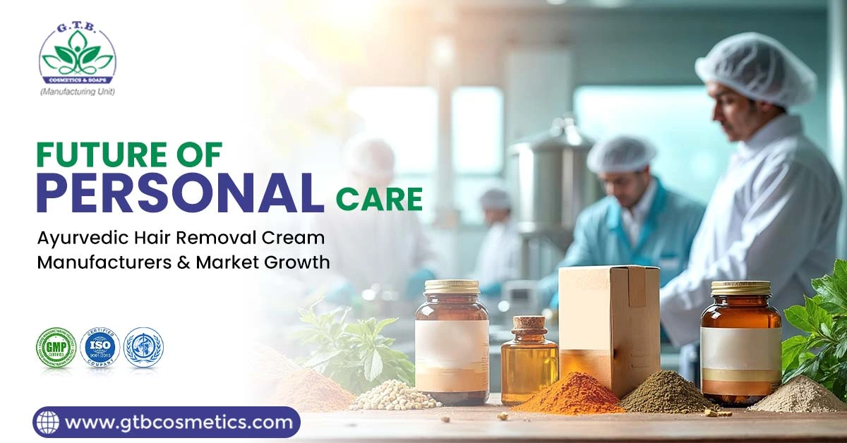 Ayurvedic Hair Removal Cream Manufacturers