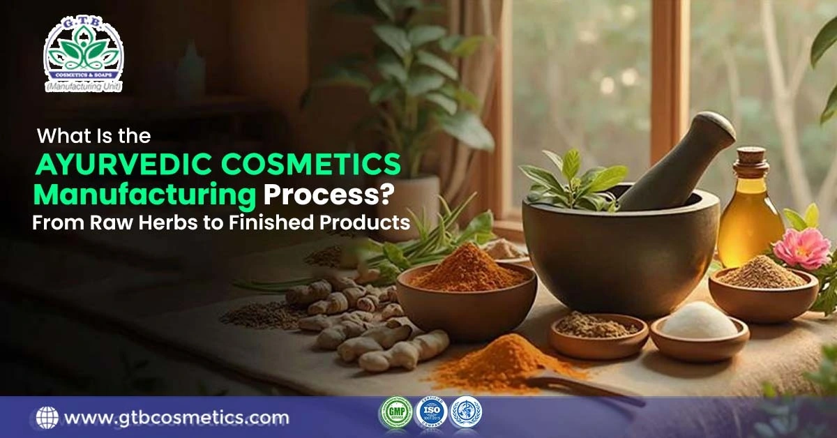 Ayurvedic Cosmetics Manufacturing Process