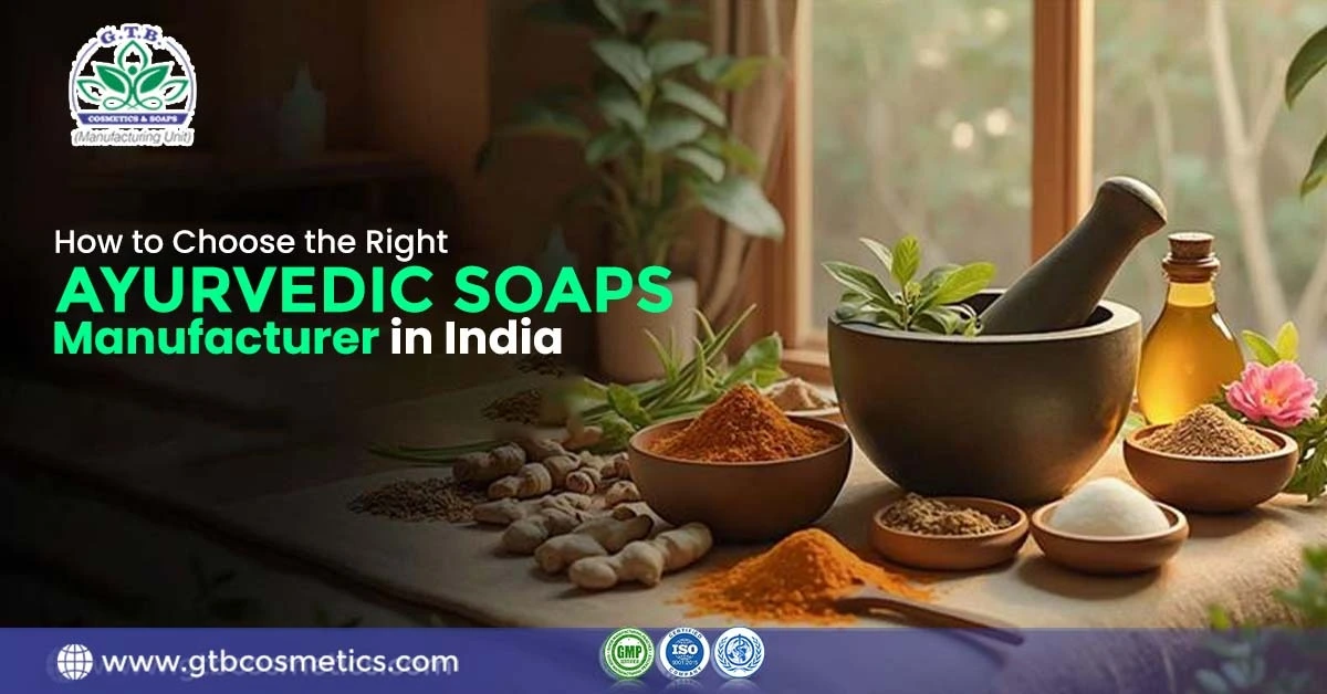 How to Select Best Ayurvedic Soap Manufacturer
